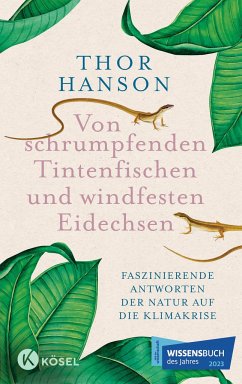 Von schrumpfenden Tintenfischen und windfesten Eidechsen - Hanson, Thor