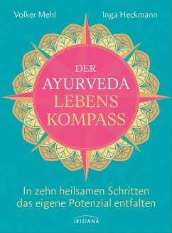 Der Ayurveda-Lebenskompass - Mehl, Volker;Heckmann, Inga