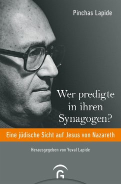 Wer predigte in ihren Synagogen? - Lapide, Pinchas