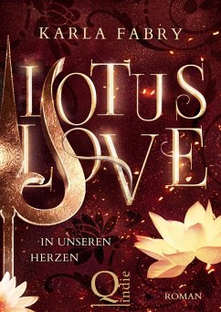 Lotus Love: ... in unseren Herzen (eBook, ePUB) - Fabry, Karla