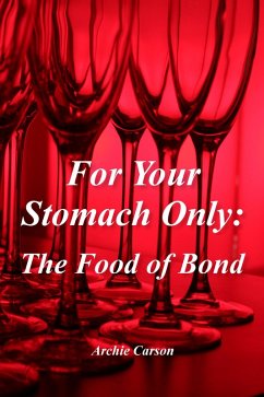 Cover For Your Stomach Only: The Food of Bond (eBook, ePUB)