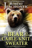 The Bear in the Cable-Knit Sweater (eBook, ePUB) The Bear in the Cable-Knit Sweater (eBook, ePUB)