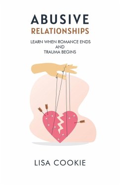 Cover Abusive Relationships: When Romance Ends and Trauma Begins (eBook, ePUB)