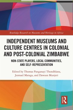Cover Independent Museums and Culture Centres in Colonial and Post-colonial Zimbabwe (eBook, PDF)