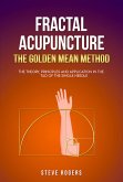 Fractal Acupuncture-The Golden Mean Method (eBook, ePUB)