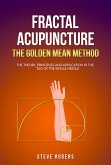 Fractal Acupuncture-The Golden Mean Method (eBook, ePUB) Fractal Acupuncture-The Golden Mean Method (eBook, ePUB)