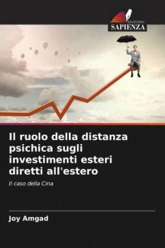 Il ruolo della distanza psichica sugli investimenti esteri diretti all'estero - Amgad, Joy