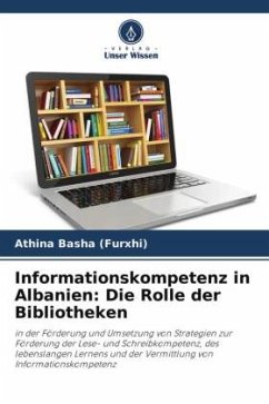 Informationskompetenz in Albanien: Die Rolle der Bibliotheken - Basha (Furxhi), Athina