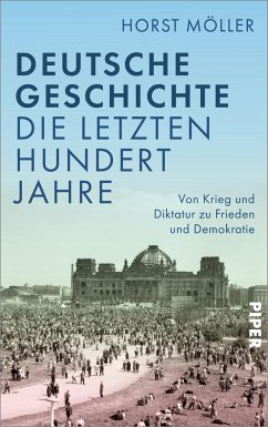 Deutsche Geschichte - die letzten hundert Jahre - Möller, Horst