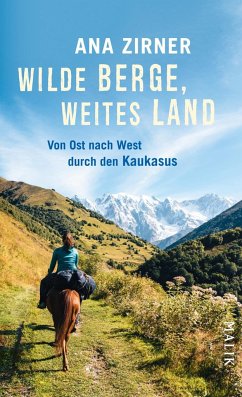 Wilde Berge, weites Land - Zirner, Ana