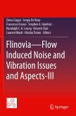 Flinovia¿Flow Induced Noise and Vibration Issues and Aspects-III