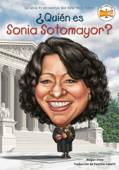 ¿Quién es Sonia Sotomayor? (eBook, ePUB) - Stine, Megan; Who Hq