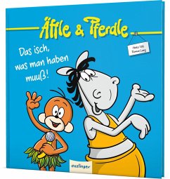 Das isch, was man haben muuß! / Äffle & Pferdle Bd.1 - Volz, Heiko