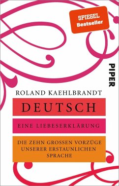Deutsch - Eine Liebeserklärung - Kaehlbrandt, Roland