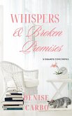 Whispers & Broken Promises (Granite Cove, #4) (eBook, ePUB)