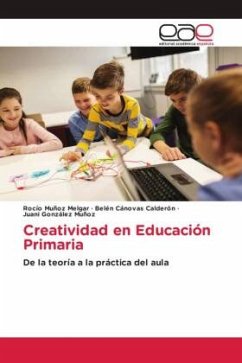 Creatividad en Educación Primaria - Muñoz Melgar, Rocío;Cánovas Calderón, Belén;González Muñoz, Juani
