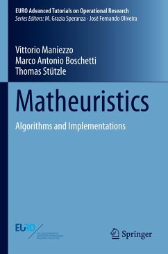 Matheuristics - Maniezzo, Vittorio;Boschetti, Marco Antonio;Stützle, Thomas