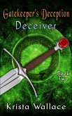Gatekeeper's Deception I - Deceiver (The Gatekeeper, #2) (eBook, ePUB)
