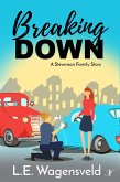 Breaking Down (A Stevenson Family Story, #1) (eBook, ePUB)