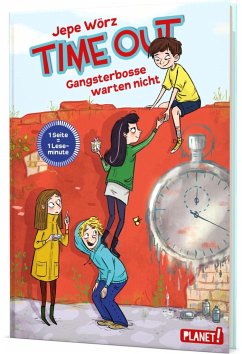 Gangsterbosse warten nicht / Time Out Bd.1 - Wörz, Jepe