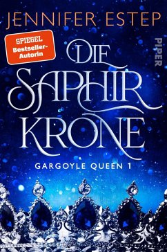 Die Saphirkrone / Gargoyle Queen Bd.1 - Estep, Jennifer