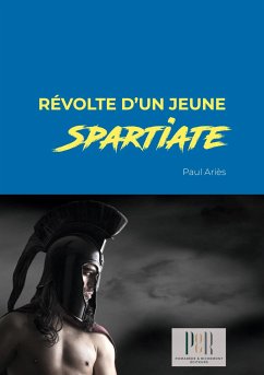 Révolte d'un jeune spartiate - Ariès, Paul