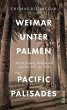 Weimar unter Palmen - Pacific Palisades - Bild 1