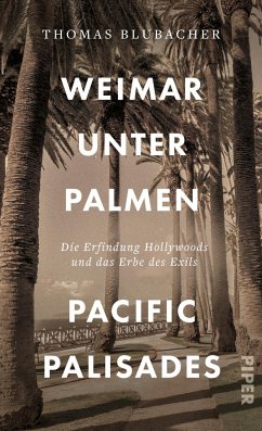 Weimar unter Palmen - Pacific Palisades - Blubacher, Thomas