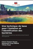 Une technique de base pour l'isolation et l'identification des bactéries