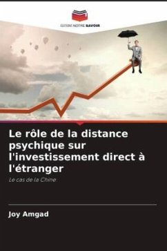 Le rôle de la distance psychique sur l'investissement direct à l'étranger - Amgad, Joy