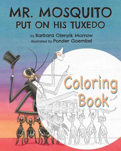 Mr. Mosquito Put on His Tuxedo - Morrow, Barbara Olenyik