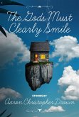 The Gods Must Clearly Smile (eBook, ePUB)
