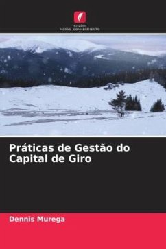 Práticas de Gestão do Capital de Giro - Murega, Dennis