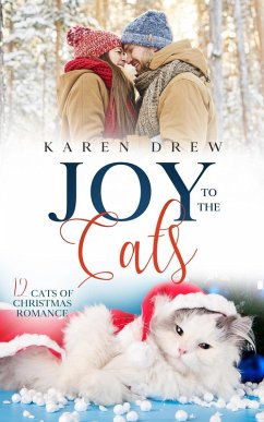 Joy to the Cats (12 Cats of Christmas Romance Series, #2) (eBook, ePUB) - Drew, Karen