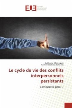 Le cycle de vie des conflits interpersonnels persistants - Matungulu, Guillaume;Luboya Tshiunza, Corneille