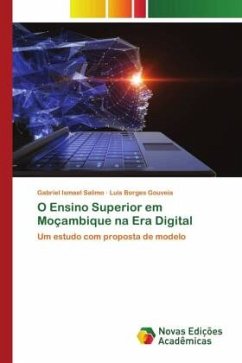 O Ensino Superior em Moçambique na Era Digital - Salimo, Gabriel Ismael;Gouveia, Luis Borges