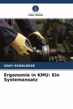 Ergonomie in KMU: Ein Systemansatz - Aswalekar, Uday