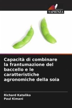 Capacità di combinare la frantumazione del baccello e le caratteristiche agronomiche della soia - Kataliko, Richard;Kimani, Paul