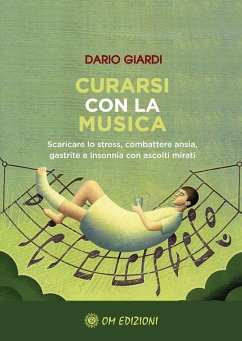 Curarsi con la Musica (eBook, ePUB) - Giardi, Dario