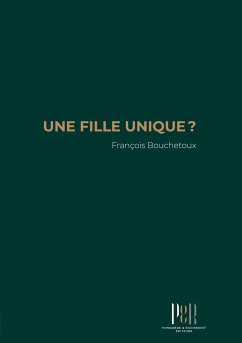 Une fille unique ? - Bouchetoux, François