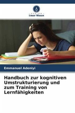Handbuch zur kognitiven Umstrukturierung und zum Training von Lernfähigkeiten - Adeniyi, Emmanuel