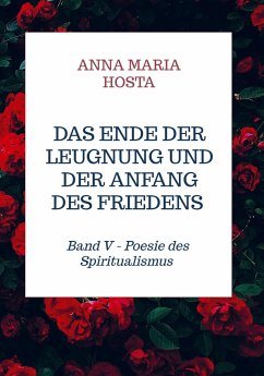 Das Ende der Leugnung und der Anfang des Friedens - Hosta , Anna Maria