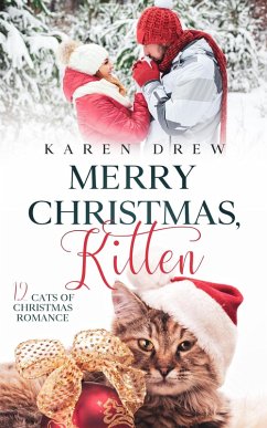 Merry Christmas, Kitten (12 Cats of Christmas Romance Series, #1) (eBook, ePUB) - Drew, Karen
