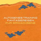Autogenes Training & Fantasiereisen für Erwachsene (XXL-Bundle) (MP3-Download)