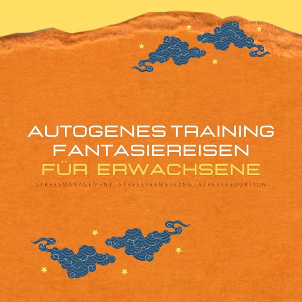 Autogenes Training & Fantasiereisen für Erwachsene (XXL-Bundle) (MP3-Download)  von Zentrum für Autogenes Training - Hörbuch bei bücher.de runterladen