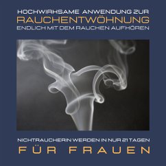 Nichtraucherin werden in nur 21 Tagen: Bewährte Rauchfrei-Meditation für Frauen (MP3-Download) - Institut für Raucherentwöhnung