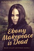 Ebony Makepeace is Dead (eBook, ePUB)