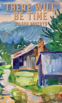 There Will Be Time (eBook, ePUB) - Roberts, Wilson