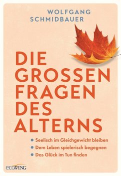 Die großen Fragen des Alterns (eBook, ePUB) - Schmidbauer, Wolfgang