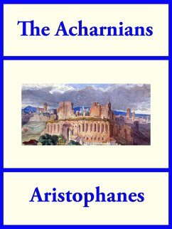 The Acharnians (eBook, ePUB) - Aristophanes